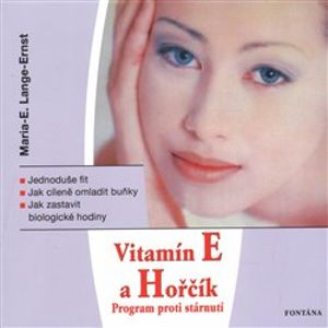 Vitamín E a Horčík - Program proti stárnutí - Maria E. Lange-Ernst