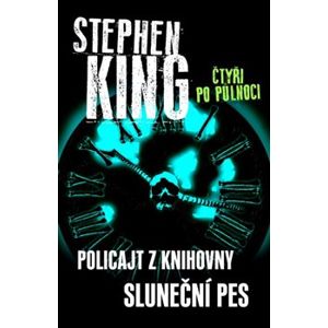 Čtyři po půlnoci II. Policajt z knihovny, Sluneční pes - Stephen King