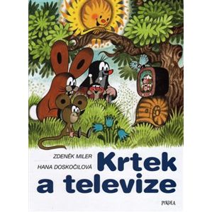 Krtek a televize - Zdeněk Miler, Hana Doskočilová