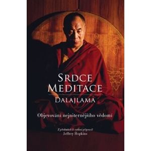 Srdce meditace. Objevování nejvnitřnějšího uvědomění - Dalajlama