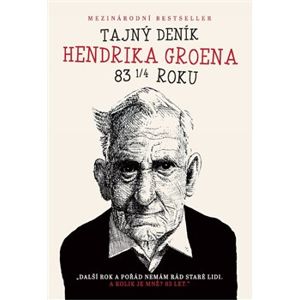 Tajný deník Hendrika Groena. 83 1/4 roku - Hendrik Groen