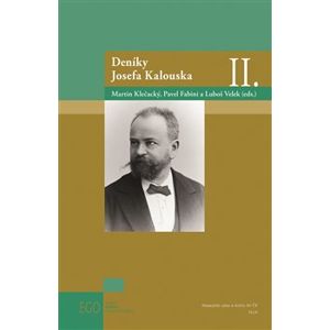 Deníky Josefa Kalouska II. - Pavel Fabini, Martin Klečacký