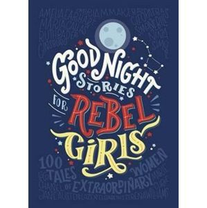 Good Night Stories for Rebel Girls - Franchesca Cavallo