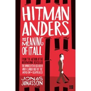 Hitman Anders and the Meaning of it All - Jonas Jonasson