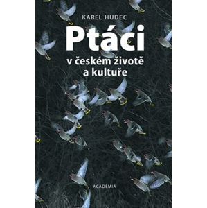 Ptáci v českém životě a kultuře - Karel Hudec