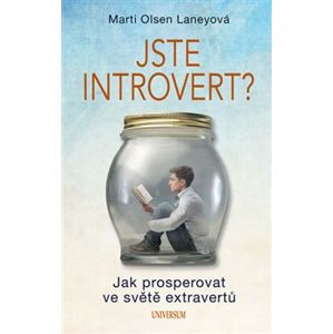 Jste introvert?. Jak prosperovat ve světě extravertů - Marti Olsen Laneyová