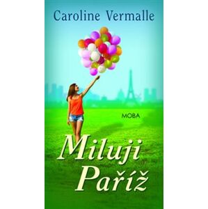 Miluji Paříž - Caroline Vermalle
