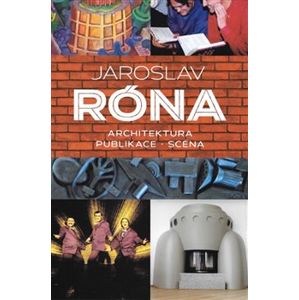 Jaroslav Róna. Architektura - Publikace - Scéna