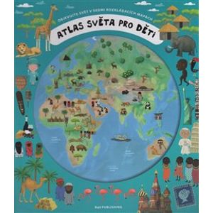 Atlas světa pro děti. Objevujte svět v sedmi rozkládacích mapách - Iva Šišperová, Oldřich Růžička