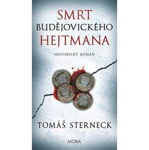 Smrt českobudějovického hejtmana - Tomáš Sterneck