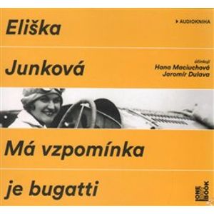 Má vzpomínka je bugatti, CD - Eliška Junková
