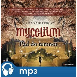 Mycelium III : Pád do temnot, mp3 - Vilma Kadlečková