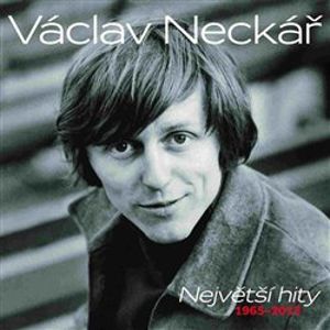 Největší hity (1965 - 2013) - Václav Neckář