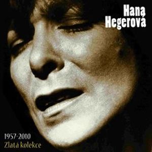 Zlatá kolekce 1957-2010 - Hana Hegerová