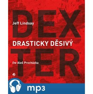 Drasticky děsivý Dexter, mp3 - Jeff Lindsay