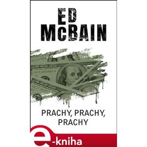 Prachy, prachy, prachy - Ed McBain e-kniha