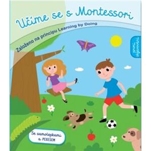 Učíme se s Montessori - první objevování. založeno na principu Learning by Doing