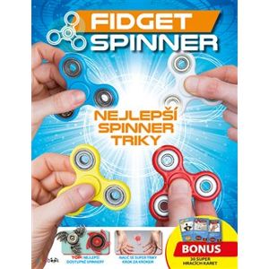 Fidget Spinner - Nejlepší spinner triky. Bonus: 30 super hracích karet - triky do kapsy