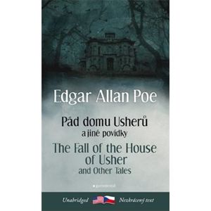 Pád domu Usherů a další povídky / The Fall of the House of Usher and other Tales - Edgar Allan Poe