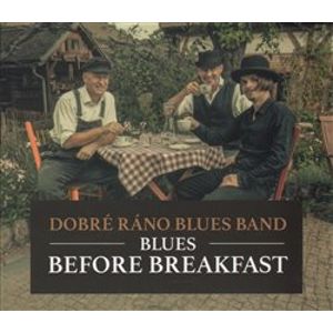 Blues Before Breakfast - Dobré Ráno Blues Band