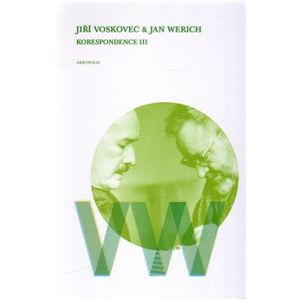 Korespondence III - Jan Werich, Jiří Voskovec