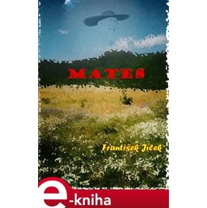 Mates - František Jílek e-kniha
