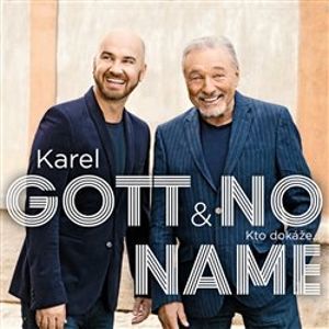 Kto dokáže… - No Name, Karel Gott