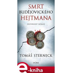 Smrt českobudějovického hejtmana - Tomáš Sterneck e-kniha