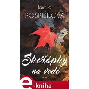 Skořápky na vodě - Jarmila Pospíšilová e-kniha