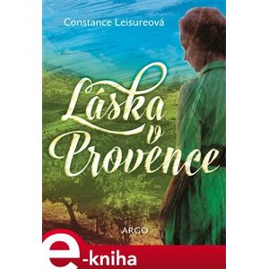 Láska v Provence - Constance Leisureová e-kniha