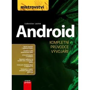 Mistrovství - Android. Kompletní průvodce vývojáře - Ľuboslav Lacko