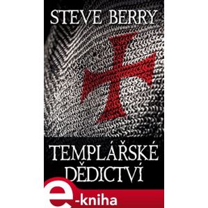 Templářské dědictví - Steve Berry e-kniha