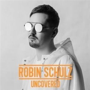 Uncovered - Robin Schulz