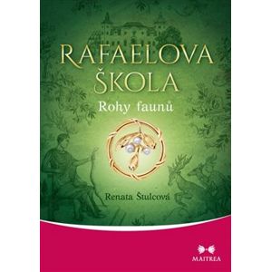 Rafaelova škola - Rohy faunů - Renata Štulcová