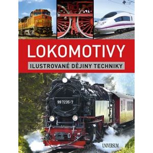 Lokomotivy: Ilustrované dějiny techniky - Michael Dörflinger