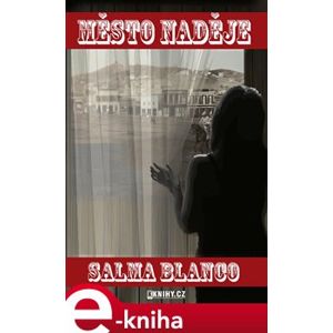 Město naděje - Salma Blanco e-kniha