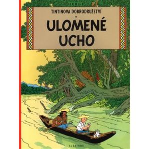 Tintin 6 - Ulomené ucho - Hergé