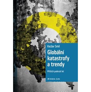 Globální katastrofy a trendy - Václav Smil