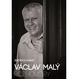 Václav Malý: rozhovory - Václav Malý, Jindřich Kabát