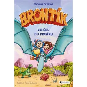 Brontík – Vzhůru do pravěku - Thomas Brezina