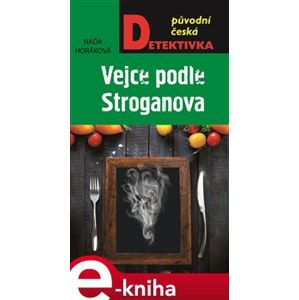 Vejce podle Stroganova - Naďa Horáková e-kniha