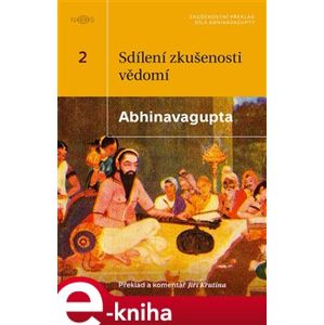 Sdílení zkušenosti Vědomí. Zkušenostní interpretace původního textu Abhinavagupty e-kniha