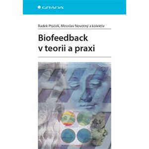 Biofeedback v teorii a praxi - kolektiv, Radek Ptáček