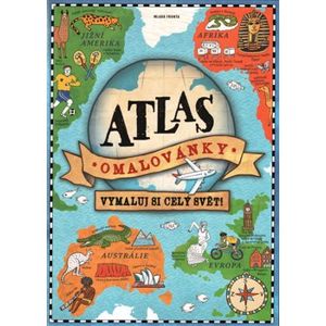 Atlas - omalovánky. Vymaluj si celý svět!