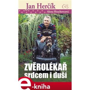 Zvěrolékař srdcem i duší - Alena Hrachovcová, Jan Herčík e-kniha