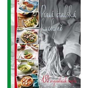 Pravá italská kuchyně. 150 originálních receptů - Carla Bardi
