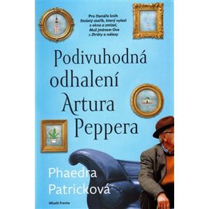 Podivuhodná odhalení Artura Peppera - Phaedra Patricková