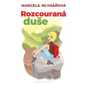 Rozcouraná duše - Marcela Mlynářová