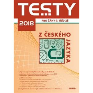 Testy 2018 z českého jazyka pro žáky 9. tříd ZŠ - kol.