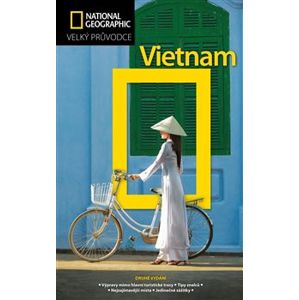 Vietnam. Velký průvodce National Geographic - James Sullivan
